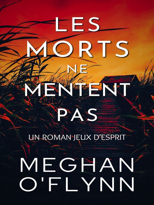 Title details for Les Morts Ne Mentent Pas by Meghan O'Flynn - Available
